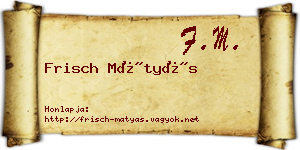 Frisch Mátyás névjegykártya